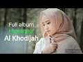Download Lagu Ai Khodijah Full album terbaik Huwannur