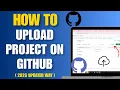 How to Upload Project on Github 2026 Updated Way - Push Code to Github