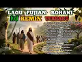 DJ Remix Full Album Terbaru 2025 || Lagu Pujian Rohani Paling Viral Saat ini 