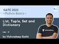 Python Basics Lec 2 List Tuple Set and Dictionary GATE 2023 Vishvadeep Gothi