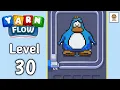 Yarn Flow Level 30 Walkthrough