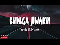 Yovie & Nuno - Bunga Jiwaku (Lirik Lagu)