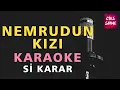Download Lagu NEMRUDUN KIZI (OCAĞIM SÖNDÜ) Karaoke Altyapı Türküler - Si | Kazancı Bedih Anısına