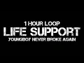 YoungBoy Never Broke Again - Life Support (1 Hour Loop)
