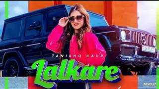 Lalkare Video Song Tanishq Kaur   New Punjabi Song 2019