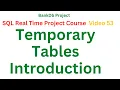 Introduction to Temporary Tables in SQL SQL Real-Time Project Course SQL in English