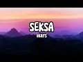 Download Lagu UKAYS - Seksa (Lirik)