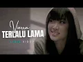 Download Lagu VIERRA  - Terlalu Lama (Lirik Video)