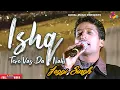 Download Lagu Jaggi Singh - Ishq Tere Vas Da Nahi ( Jaggi Live) - Goyal Music - Part 12