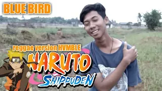 Download full opening naruto blue bird versi reggae (dan pergi) indo cover HVMBLE MP3