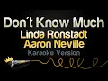 Download Lagu Linda Ronstadt, Aaron Neville - Don't Know Much (Karaoke Version)