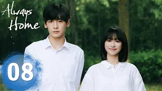 Always Home EP08 Starring ZhaiXiaowen ZhouKeyu ENG SUB 