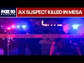Mesa Police shoot man armed with ax after domestic disturbance call FOX 10 Phoenix