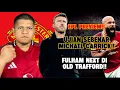 Lagu Ujian Sebenar Michael Carrick VS FULHAM - EPL PREVIEW‼️