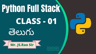 Python Full Stack Class 1 Batch 1 Mr J S Rao 21st Jul 2022 VLR Training 9059868766