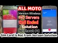 new 2023 All Moto sim card is not from Verizon wireless All Motorola no servers After reset