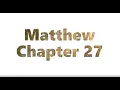 The Book of Matthew Chapter 27 - New King James Version NKJV