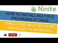 HOW TO INSTALL MULTIPLE PROGRAMS AT ONCE USING A FREE BULK SOFTWARE INSTALLER IN WINDOWS