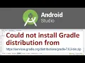 Fix Error Could not install Gradle distribution from https services gradle org in Android Studio