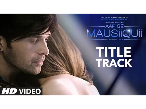 Download MP3 AAP SE MAUSIIQUII Title Song (Full Video) Himesh Reshammiya Latest Song  2016 | T-Series