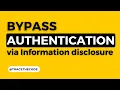 Authentication bypass via Information disclosure
