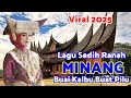 LAGU-LAGU SEDIH RANAH MINANG YANG MELENAKAN KALBU BUAT AIR MATA JATUH BADERAI