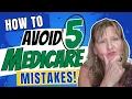 How to Avoid 5 Medicare Mistakes