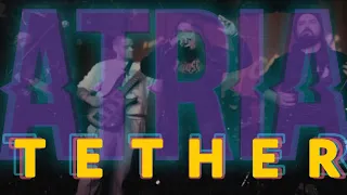 Download “Tether” -Atria (Official Video) MP3
