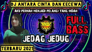 Download DJ AKU PERNAH MENJADI PELANGI YANG INDAH ( ANTARA CINTA DAN KECEWA ) JEDAG JEDUG TERBARU VIRAL 2021 MP3