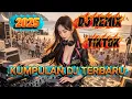 Lagu KUMPULAN DJ TERBARU 2025 LAGI VIRAL