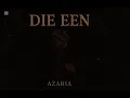 Azaria - DIE EEN 
