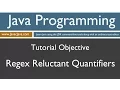 Learn Java Programming - Regex Reluctant Lazy Quantifiers Tutorial