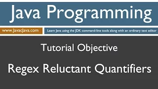 Learn Java Programming - Regex Reluctant Lazy Quantifiers Tutorial