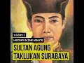 Siasat Sultan Agung Menaklukkan Surabaya