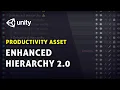 Productivity Assets for Unity Enhanced Hierarchy 2 0