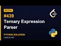 Leetcode 439 Ternary Expression Parser in Python Python Leetcode Python Coding Tutorial ASMR