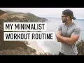 My Minimalist Workout Routine