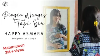 Lirik Lagu Happy Asmara - Pingin Nangis Tapi Isin