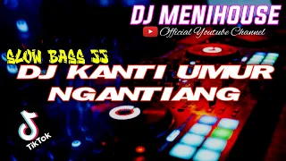Download THE NEXT VIRAL 2023!!! DJ KANTI UMUR NGANTIANG SLOWBASS JJ - PUTRI BULAN BY DJ MENIHOUSE MP3