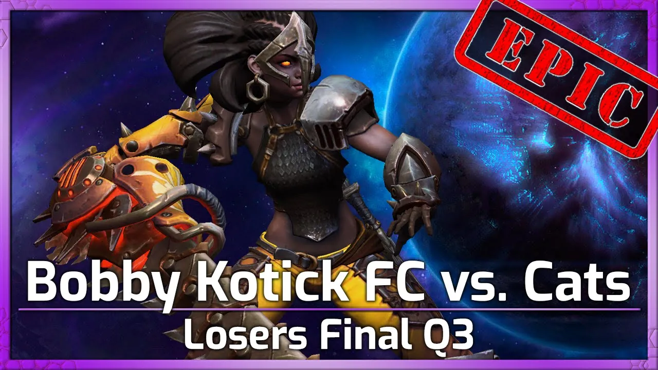 Cats vs. Bobby Kotick FC - Losers Final - Heroes of the Storm
