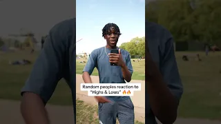 So I Got Random Strangers To React To Highs Lows 