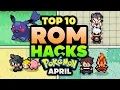 Top 10 BEST Pokemon Rom Hacks To Play In April 2026