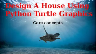 Design A Simple House Using Python Turtle Graphics