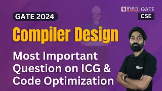 GATE 2024 Compiler Design Most Important Question on ICG Code Optimization BYJU S GATE