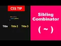 CSS Selector General Sibling Combinator Tips and Tricks for Efficient Styling