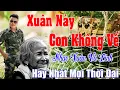 Lagu Xuân Này Con Không Về, Mùa Xuân Của Mẹ - Nhạc Xuân 2025 .Tết Mở To Nhạc Này May Mắn, Phát Tài
