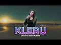 Download Lagu KLERU - DIFARINA INDRA ADELLA | Lirik Lagu Dangdut Hits 2023