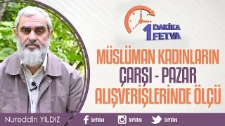Müslüman kadınların çarşı pazar alışverişlerinde ölçü