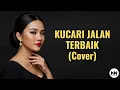 Lagu KUCARI JALAN TERBAIK ( COVER ) VERSI NADA NOSTALGIA