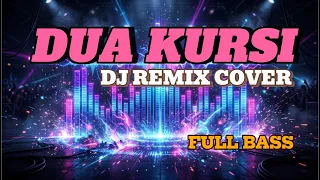 dua kursi dj remix cover rita sugiarto